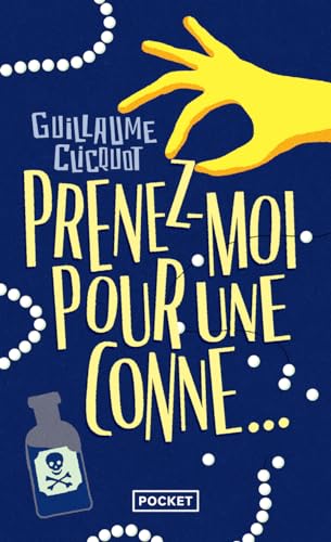 Guillaume Clicquot - Prenez-moi pour une conne... : dans la tête d'une femme trahie - Preis vom 09.10.2026 07:28:09 h