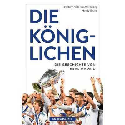 Die Königlichen, Gebundene Ausgabe von Dietrich Schulze-Marmeling,Hardy Grüne, Die Werkstatt, 978-3-7307-0656-5