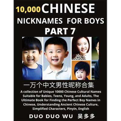 Learn Chinese Nicknames for Boys (Part 7), Taschenbuch von Duo Duo Wu, FindChineseNames.com