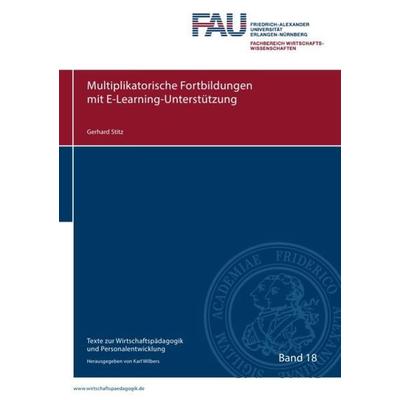Texte zur Wirtschaftspädagogik und Personalentwicklung / Multiplikatorische Fortbildungen mit E-Learning-Unterstützung, Taschenbuch von Gerhard Stitz,