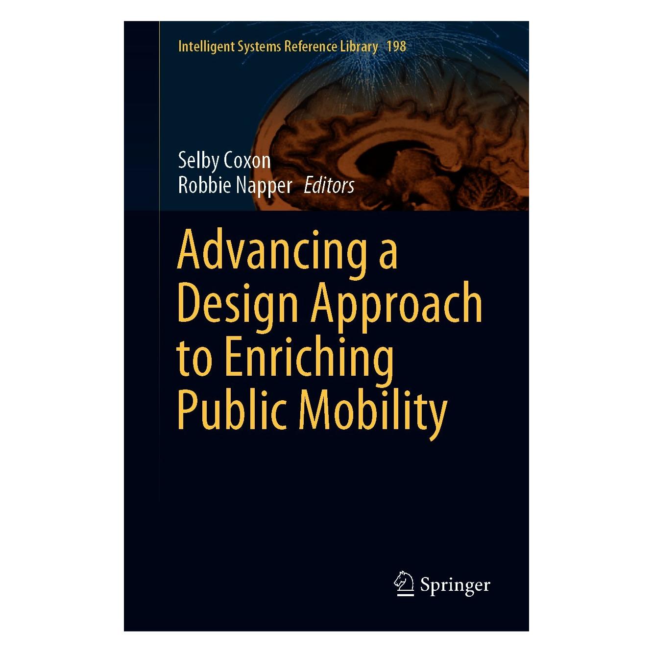 Springer Advancing a Design Approach to Enriching Public Mobility (Englisch, Hardcover, Robbie Napper, Selby Coxon) (9783030647216)