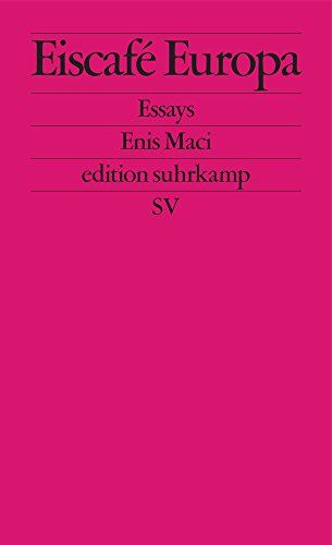 Enis Maci - Eiscafé Europa: Essays (edition suhrkamp) - Preis vom 02.10.2026 23:42:20 h