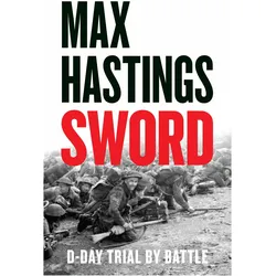 Sword, Belletristik von Max Hastings