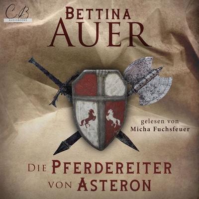 Die Pferdereiter von Asteron - Bettina Auer, Audio, 4069828571259