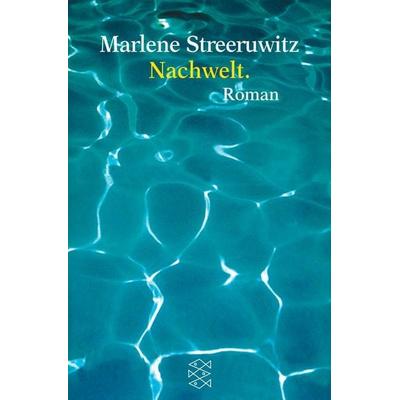 Nachwelt., Taschenbuch von Marlene Streeruwitz, Fischer Taschenbuch Verlag, 978-3-596-15046-5