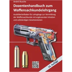 Dozentenhandbuch zum Waffensachkundelehrgang, Fachbücher von André Busche