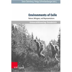 Environments of Exile, Fachbücher von Thomas F. Schneider, Hadwig Kraeutler, Helga Schreckenberger, Reinhard Andress, Marlen Eckl, Jacqueline Vansant, Swen Steinberg, Natalie Eppelsheimer, Amanda Leslie, Kirsten Krick-Aigner, Asher Goldstein