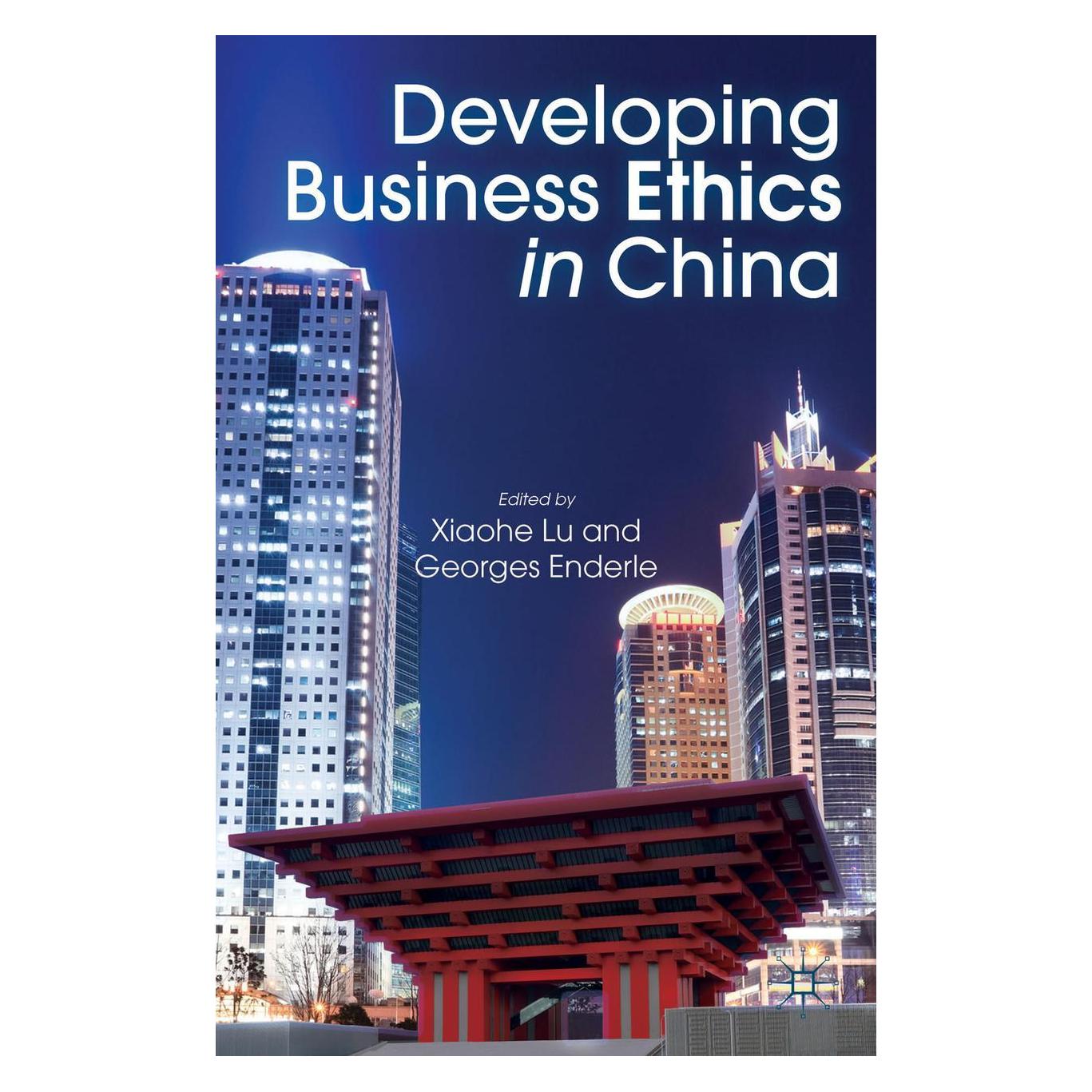 Palgrave Macmillan Developing Business Ethics in China (Englisch, Softcover, Georges Enderle, Xiaohe Lu) (39429793)