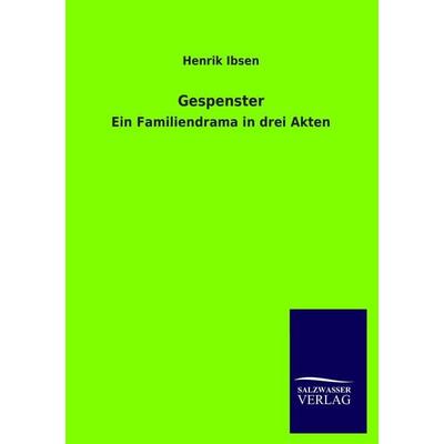 Gespenster, Taschenbuch von Henrik Ibsen, Salzwasser, 978-3-8460-4398-1