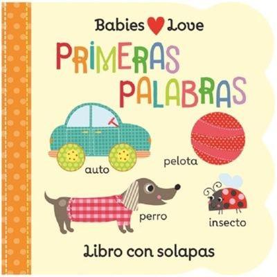 Babies Love Primeras Palabras / Babies Love First Words (Spanish Edition), Gebundene Ausgabe von Rose Nestling, Cottage Door Press, 978-1-68052-617-2