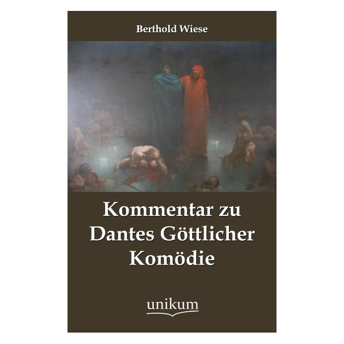 Unikum Kommentar zu Dantes Göttlicher Komödie (Deutsch, Softcover, Berthold Wiese) (55488001)