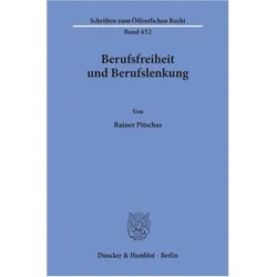 Berufsfreiheit und Berufslenkung., Fachbücher von Rainer Pitschas