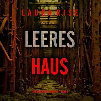Leeres Haus (Ein Bree Noble Thriller – Band 2) - Laura Rise, Audio, 9798261407683