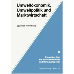 Umweltökonomik, Umweltpolitik und Marktwirtschaft, Fachbücher von Joachim Hennecke
