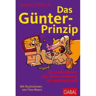 Das Günter-Prinzip, Taschenbuch von Stefan Frädrich, Gabal
