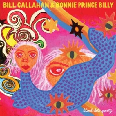 Blind Date Party (2LP) - Bill Callahan & Bonnie Prince Billy, Vinyl