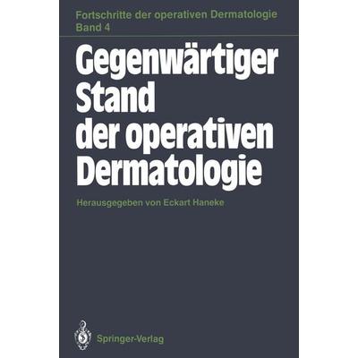 Gegenwärtiger Stand der operativen Dermatologie, Taschenbuch von , Springer Berlin, 978-3-540-19321-0