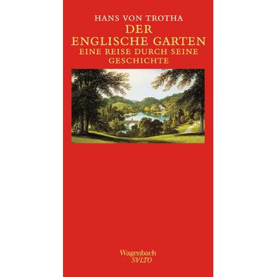 Der Englische Garten, Gebundene Ausgabe von Hans Trotha, Wagenbach, K, 978-3-8031-1180-7