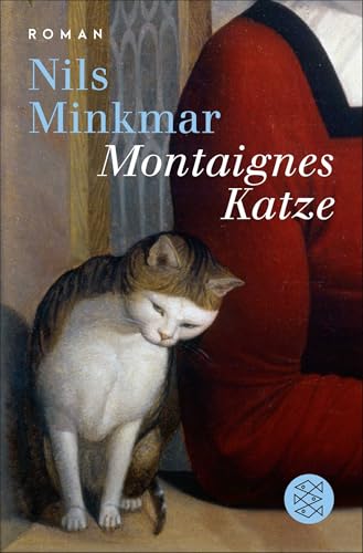 Nils Minkmar - Montaignes Katze: Roman »Ein großer Roman über einen großen Denker, elegant geschrieben von einem Kenner der französischen Philosophie, Geschichte und Identität.« Ulrich Wickert - Preis vom 18.10.2026 19:22:15 h