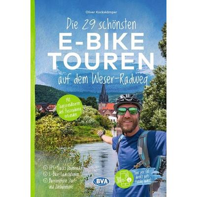 BVA Die 29 schönsten E-Bike Touren auf dem Weserradweg, Taschenbuch von Oliver Kockskämper, KOMPASS Freytag & Berndt, 978-3-96990-257-8