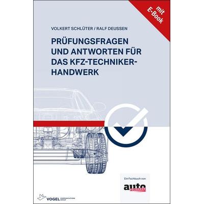 Prüfungsfragen und Antworten für das Kfz-Techniker-Handwerk, Set von Volkert Schlüter,Ralf Deussen, Vogel Communications Group GmbH & Co. KG,