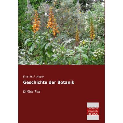 Geschichte der Botanik, Taschenbuch von Ernst H. F. Meyer, Bremen University Press, 978-3-95562-340-1