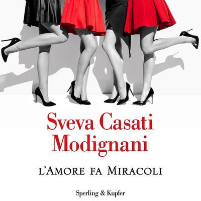 L'amore fa miracoli - Sveva Casati Modignani, Audio, 9788820099121