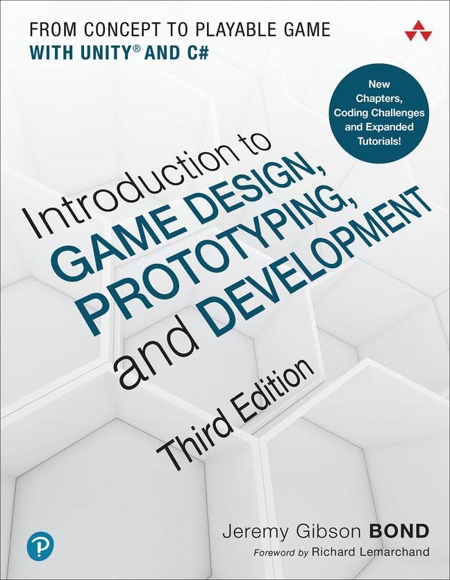 Jeremy Gibson Bond - Introduction to Game Design, Prototyping, and Development: From Concept to Playable Game with Unity and C# - Preis vom 30.09.2026 09:01:18 h