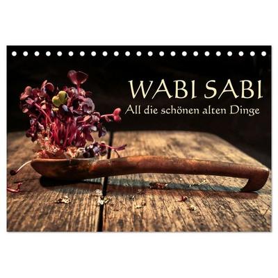 Wabi Sabi: All die schönen alten Dinge (Tischkalender 2027 DIN A5 quer), CALVENDO Monatskalender