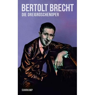 Die Dreigroschenoper, Taschenbuch von Bertolt Brecht, Suhrkamp, 978-3-518-47503-4