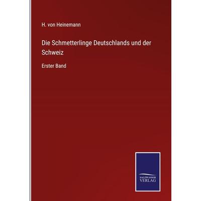Die Schmetterlinge Deutschlands und der Schweiz, Gebundene Ausgabe von H. Heinemann, Outlook, 978-3-375-00949-6
