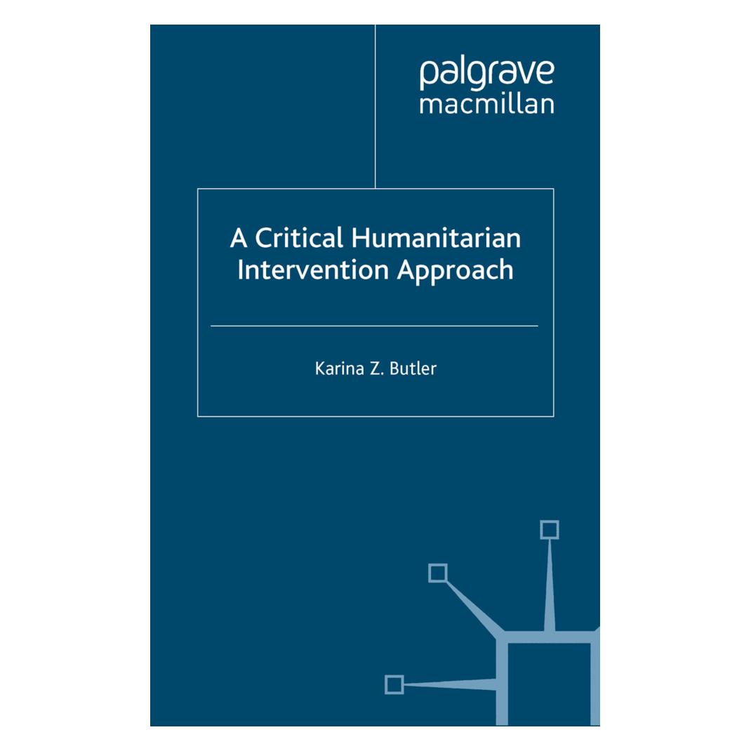 Springer A Critical Humanitarian Intervention Approach (Englisch, K. Butler) (55823557)
