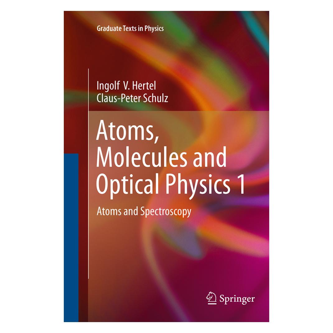 Springer Atoms, Molecules and Optical Physics 1 (Englisch, Softcover, Claus-Peter Schulz, Ingolf V. Hertel, Ingolf Volker Hertel) (55837273)