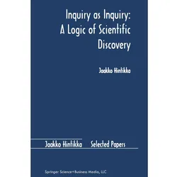 Inquiry as Inquiry: A Logic of Scientific Discovery, Fachbücher von Jaakko Hintikka