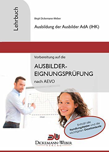 Birgit Dickemann-Weber - Lehrbuch Ausbildung der Ausbilder (AdA / AEVO) - Preis vom 30.09.2026 22:30:23 h