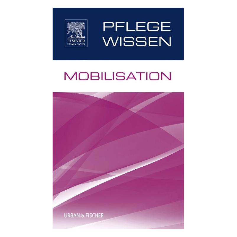 Urban & Fischer PflegeWissen Mobilisation (Deutsch, 2014) (7121932)