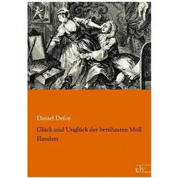 Glück und Unglück der berühmten Moll Flanders, Belletristik von Daniel Defoe