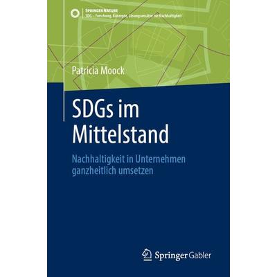 SDGs im Mittelstand, Taschenbuch von Patricia Moock, Springer Berlin, 978-3-662-67735-3