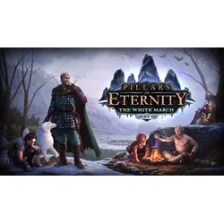 Pillars of Eternity: The White March Part II