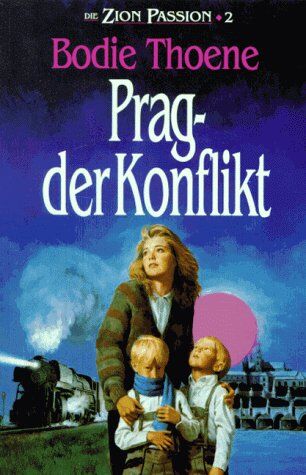 Bodie Thoene - Die Zion-Passion II. Prag, der Konflikt: BD 2 - Preis vom 18.10.2026 19:22:15 h