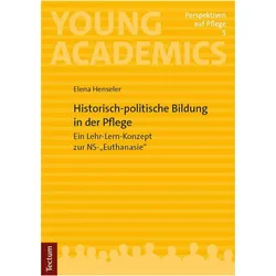 Historisch-politische Bildung in der Pflege, Fachbücher von Elena Henseler
