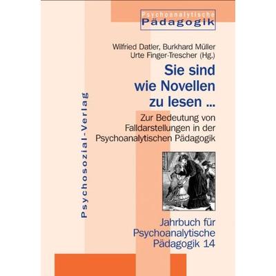 Sie sind wie Novellen zu lesen ..., Taschenbuch von Burkhard Müller,Urte Finger-Trescher, Psychosozial, 978-3-89806-285-5