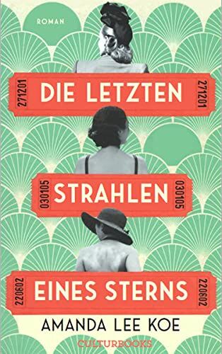 Koe, Amanda Lee - Die letzten Strahlen eines Sterns - Preis vom 30.09.2026 09:01:18 h