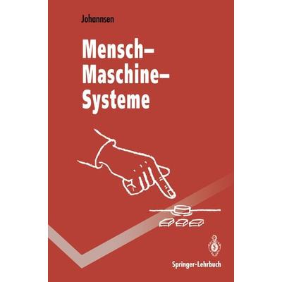 Mensch-Maschine-Systeme, Taschenbuch von Gunnar Johannsen, Springer Berlin, 978-3-642-46786-8