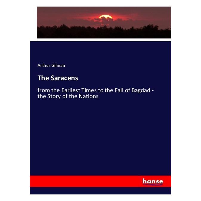 Hansebooks The Saracens (Softcover, Arthur Gilman) (56187110)