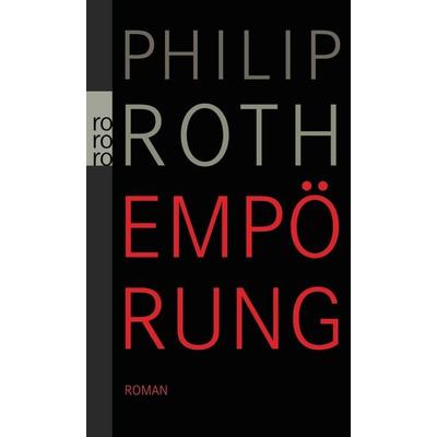 Empörung, Taschenbuch von Philip Roth, Rowohlt Taschenbuch, 978-3-499-25496-3