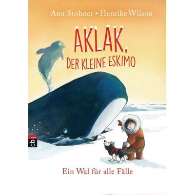 Aklak, der kleine Eskimo - Ein Wal für alle Fälle, Gebundene Ausgabe von Anu Stohner, CBJ