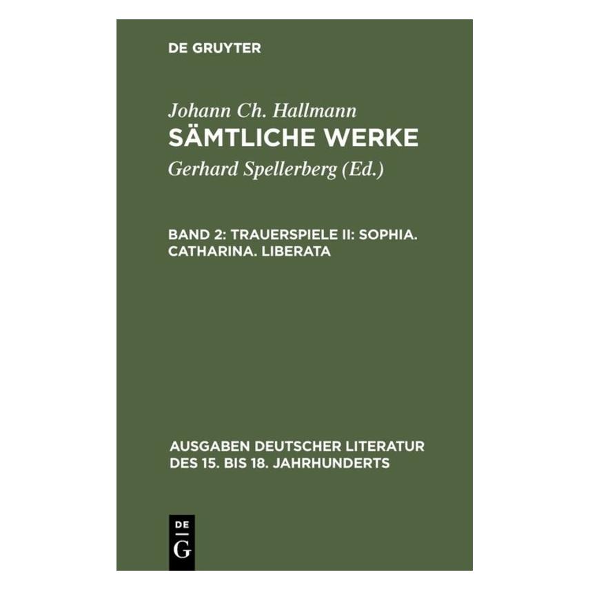 De Gruyter Hallmann:Sämtliche Werke.2 (Deutsch, Hardcover, Johann Ch Hallmann) (66438199)