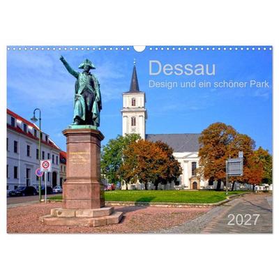 Dessau Design und ein schöner Park (Wandkalender 2027 DIN A3 quer), CALVENDO Monatskalender