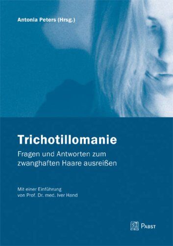 Antonia Peters - Trichotillomanie: Fragen und Antworten zum zwanghaften Haare ausreißen - Preis vom 17.10.2026 19:25:27 h